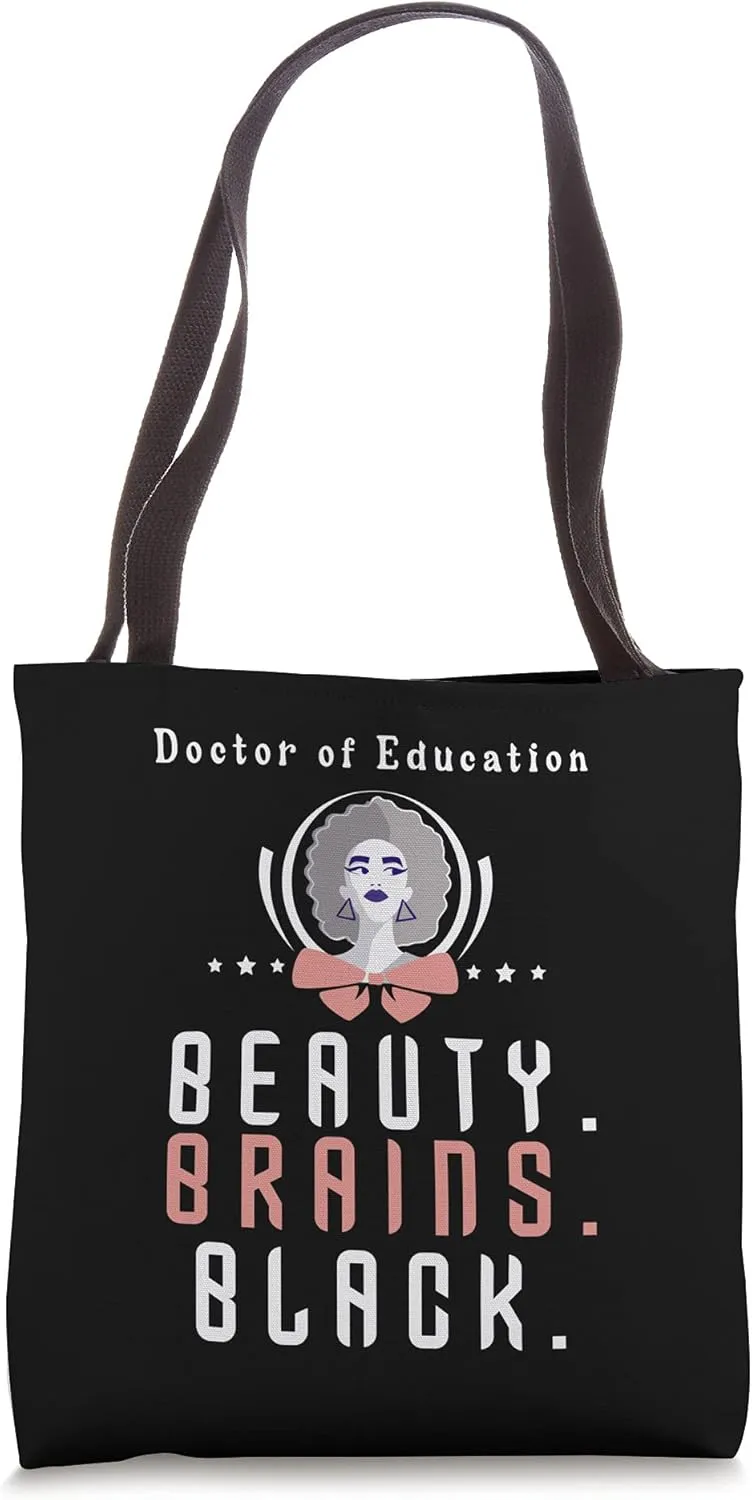 Doctor Of Education Beauty Brains Black Tshirts Graduation Tote Bag