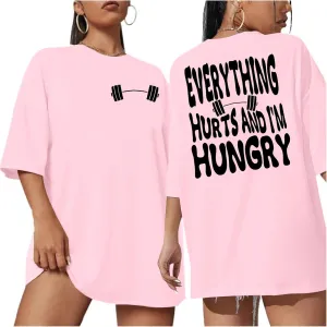 Funny Workout Shirts Women Oversized Gym Weightlifting Graphic Tshirt Everything Hurts and I'm Hungry Tee Tops