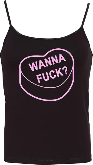 Knaughty Knickers Wanna Fuck Camisole Want to Fuck Sweet Heart Valentines Day Candy Cami Tank Top