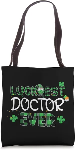 Luckiest Doctor Ever St Patricks Day Doctor Gift women Tote Bag