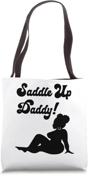 Saddle Up Daddy Ebony Queen Black Sexy Outfit Naughty Women Tote Bag